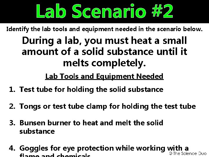 Lab Scenario #2 Identify the lab tools and equipment needed in the scenario below.