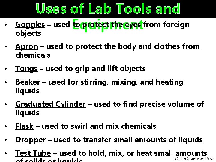  • Uses of Lab Tools and Goggles – used Equipment to protect the