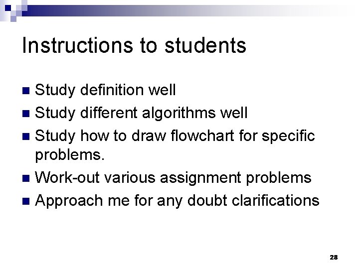 Instructions to students Study definition well n Study different algorithms well n Study how