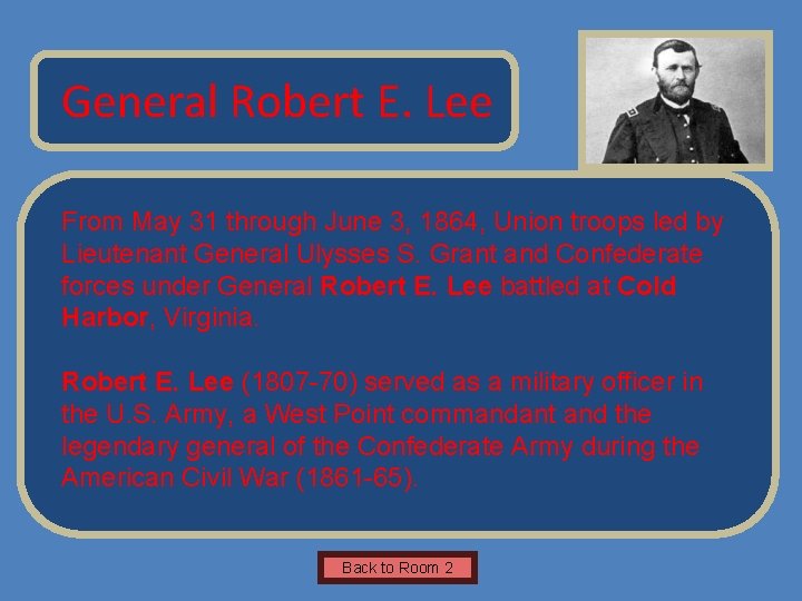 Name of Museum General Robert E. Lee From May 31 through June 3, 1864,
