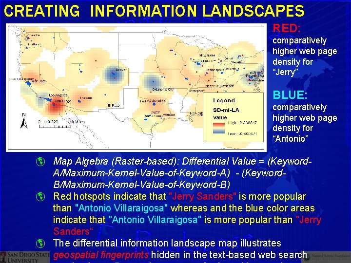 CREATING INFORMATION LANDSCAPES RED: comparatively higher web page density for “Jerry” BLUE: comparatively higher