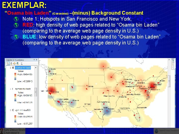 EXEMPLAR: “Osama bin Laden” (Geronimo) –(minus) Background Constant Note 1: Hotspots in San Francisco