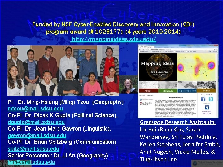 Funded by NSF Cyber-Enabled Discovery and Innovation (CDI) program award (# 1028177). (4 years