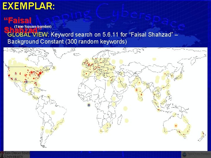 EXEMPLAR: “Faisal (Time Square bomber) Shahzad” GLOBAL VIEW: Keyword search on 5. 6. 11