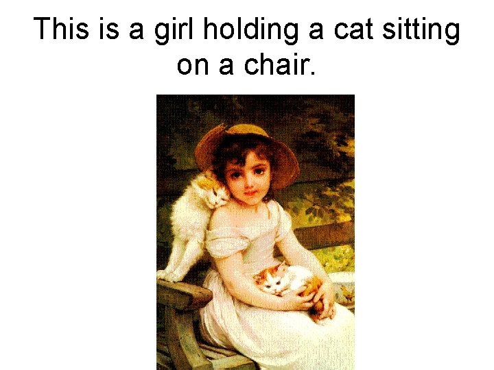 This is a girl holding a cat sitting on a chair. 