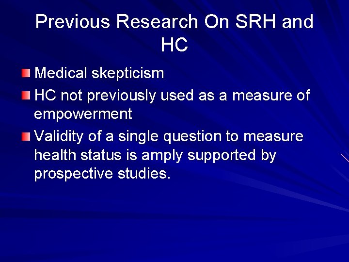 Previous Research On SRH and HC Medical skepticism HC not previously used as a