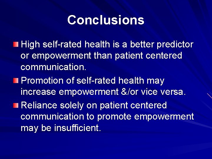 Conclusions High self-rated health is a better predictor or empowerment than patient centered communication.