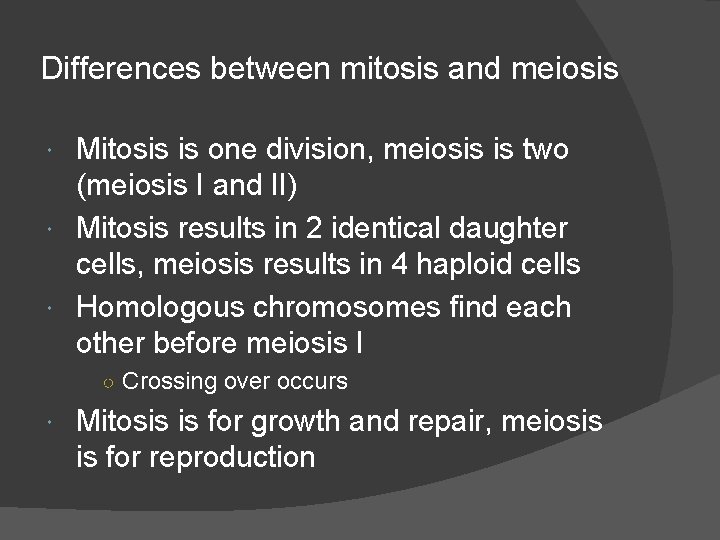 Differences between mitosis and meiosis Mitosis is one division, meiosis is two (meiosis I