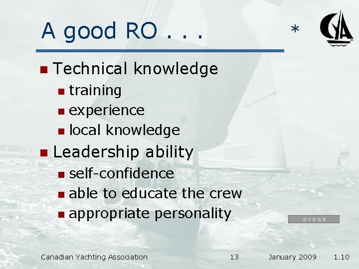 A good RO. . . n * Technical knowledge training n experience n local