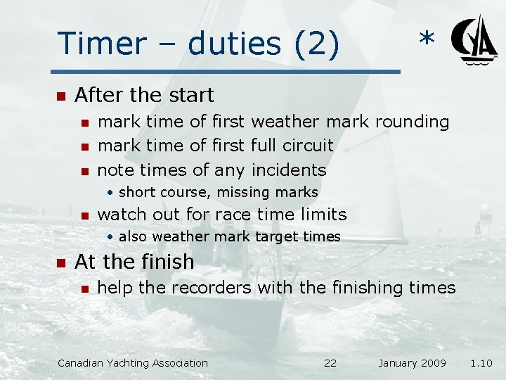 Timer – duties (2) n * After the start n n n mark time