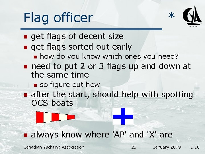 Flag officer n n get flags of decent size get flags sorted out early