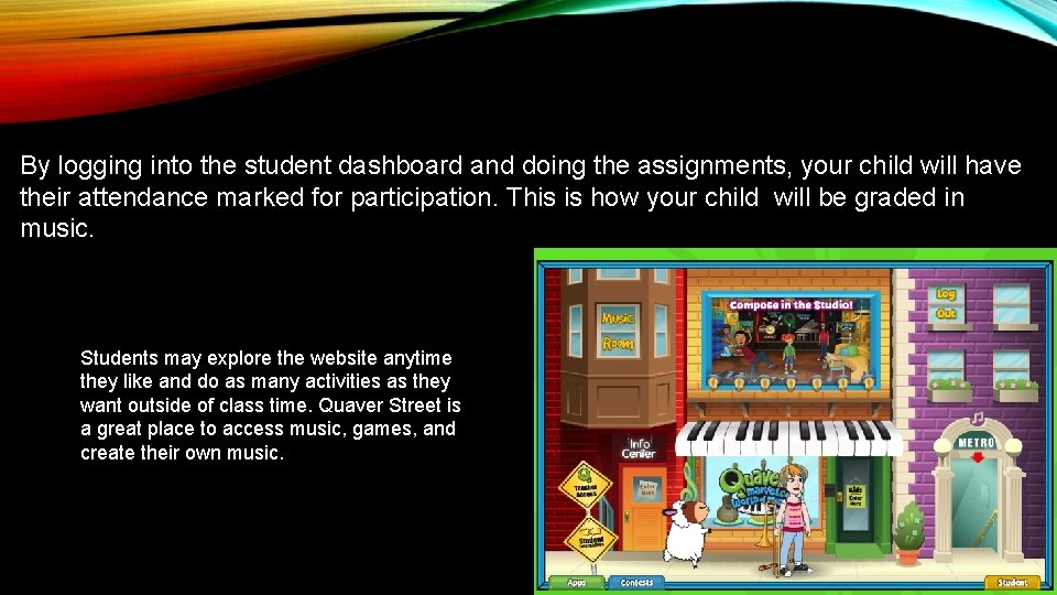 By logging into the student dashboard and doing the assignments, your child will have