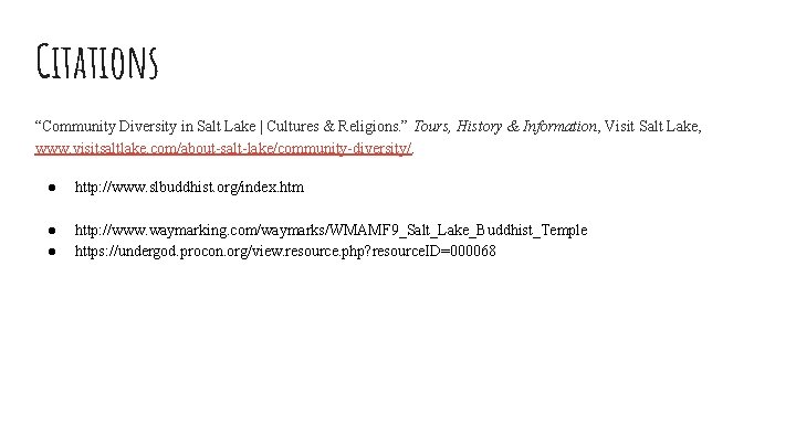 Citations “Community Diversity in Salt Lake | Cultures & Religions. ” Tours, History &