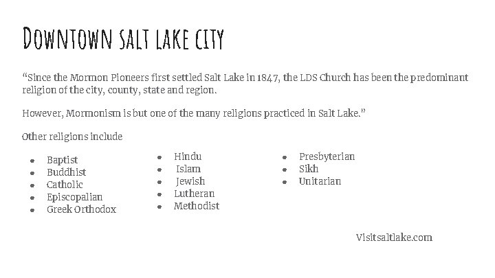 Downtown salt lake city “Since the Mormon Pioneers first settled Salt Lake in 1847,