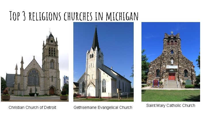 Top 3 religions churches in michigan Christian Church of Detroit Gethsemane Evangelical Church Saint