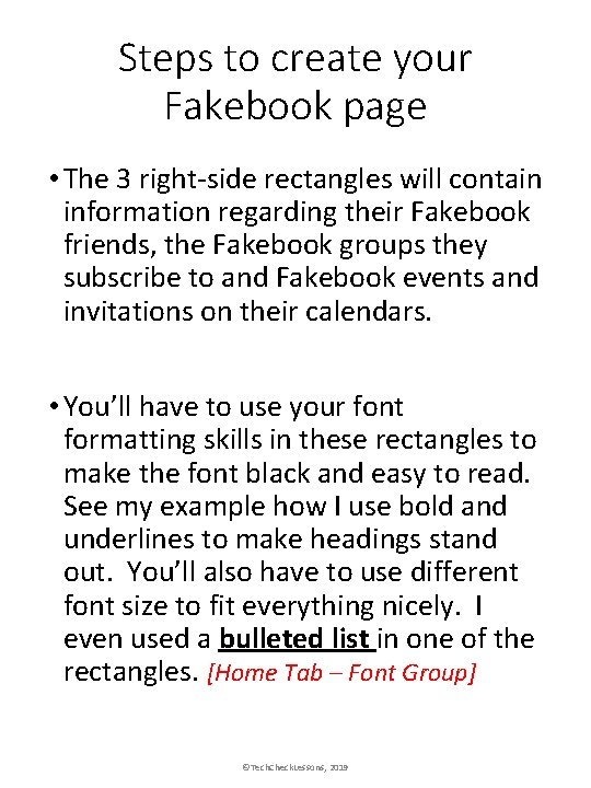 Steps to create your Fakebook page • The 3 right-side rectangles will contain information