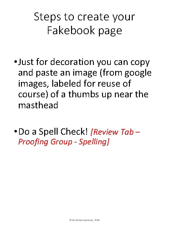 Steps to create your Fakebook page • Just for decoration you can copy and