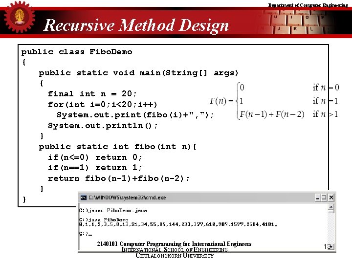 Department of Computer Engineering Recursive Method Design public class Fibo. Demo { public static