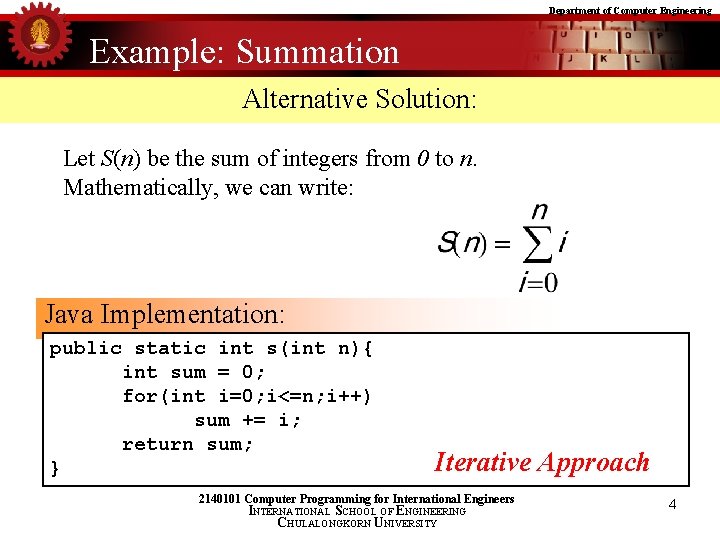 Department of Computer Engineering Example: Summation Alternative Solution: Let S(n) be the sum of