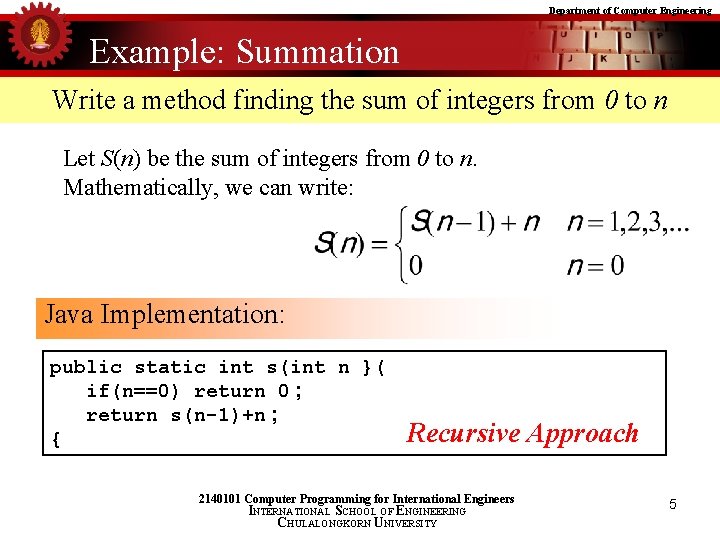 Department of Computer Engineering Example: Summation Write a method finding the sum of integers