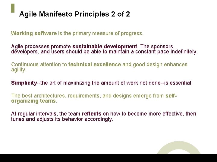 Agile Manifesto Principles 2 of 2 Working software is the primary measure of progress.