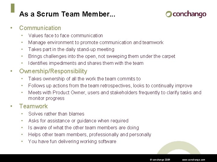As a Scrum Team Member. . . • Communication • • • Ownership/Responsibility •