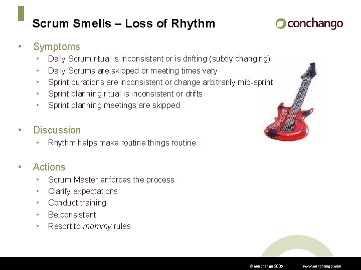 Scrum Smells – Loss of Rhythm • Symptoms • • • Discussion • •