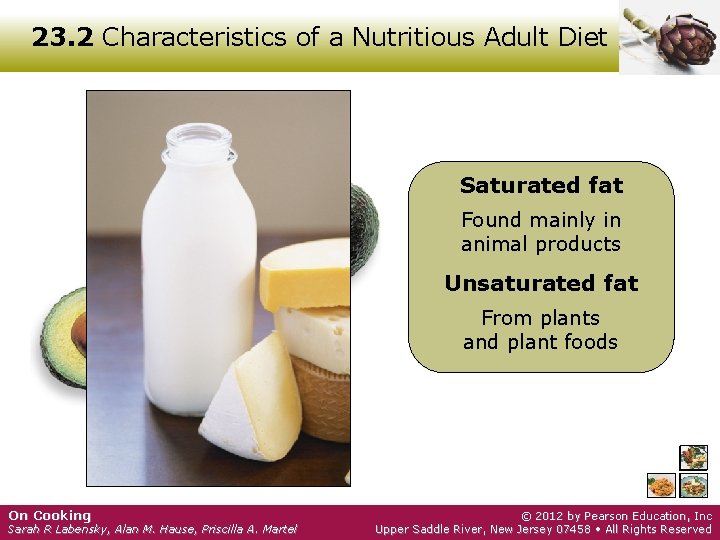 23. 2 Characteristics of a Nutritious Adult Diet Saturated fat Found mainly in animal