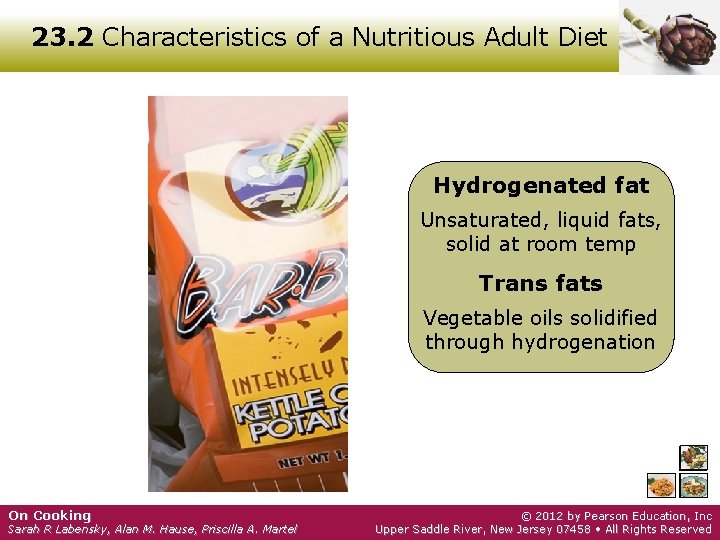 23. 2 Characteristics of a Nutritious Adult Diet Hydrogenated fat Unsaturated, liquid fats, solid