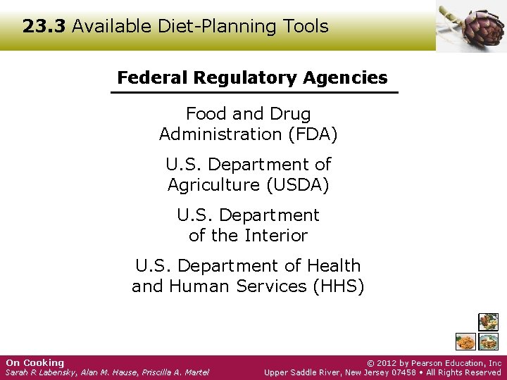 23. 3 Available Diet-Planning Tools Federal Regulatory Agencies Food and Drug Administration (FDA) U.