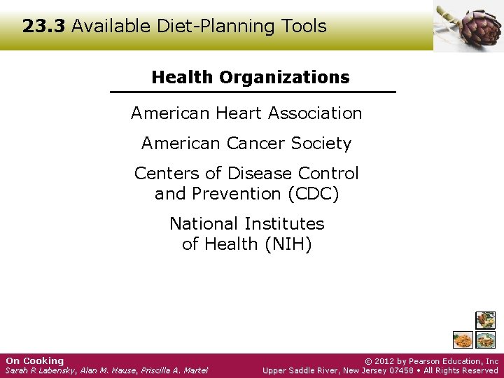 23. 3 Available Diet-Planning Tools Health Organizations American Heart Association American Cancer Society Centers