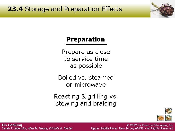 23. 4 Storage and Preparation Effects Preparation Prepare as close to service time as