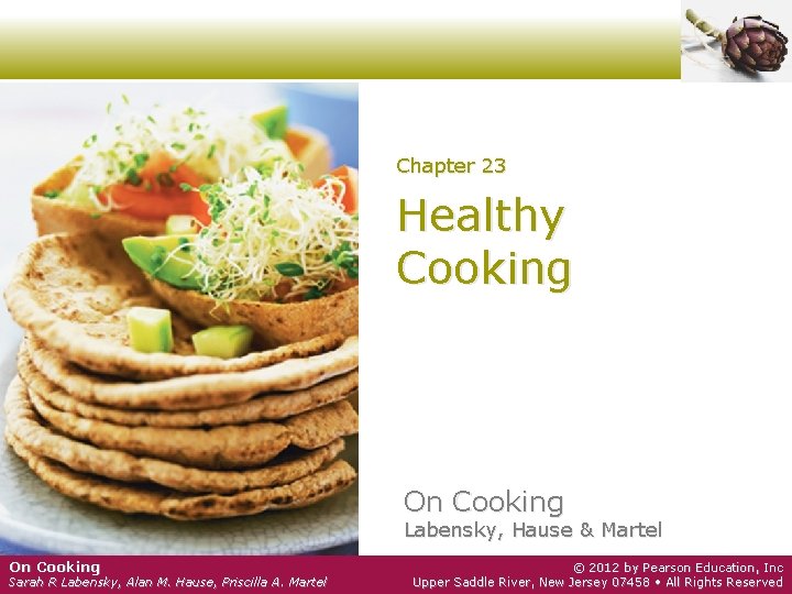 Chapter 23 Healthy Cooking On Cooking Labensky, Hause & Martel On Cooking Sarah R