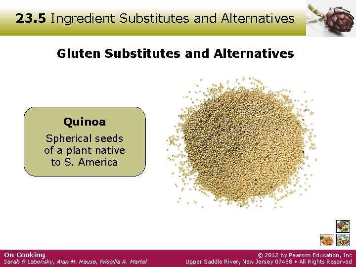 23. 5 Ingredient Substitutes and Alternatives Gluten Substitutes and Alternatives Quinoa Spherical seeds of