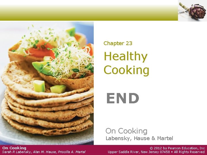 Chapter 23 Healthy Cooking END On Cooking Labensky, Hause & Martel On Cooking Sarah