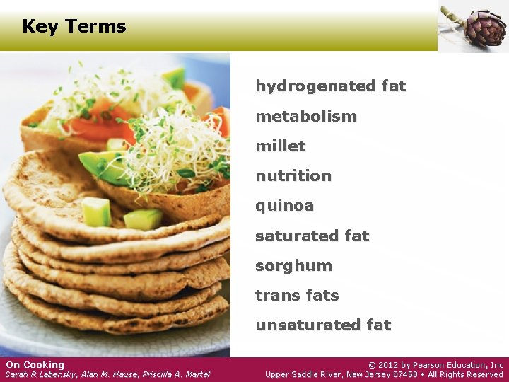 Key Terms hydrogenated fat metabolism millet nutrition quinoa saturated fat sorghum trans fats unsaturated