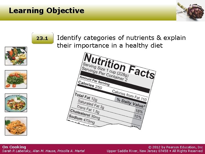 Learning Objective 23. 1 Identify categories of nutrients & explain their importance in a