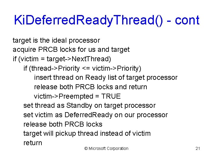 Ki. Deferred. Ready. Thread() - cont target is the ideal processor acquire PRCB locks
