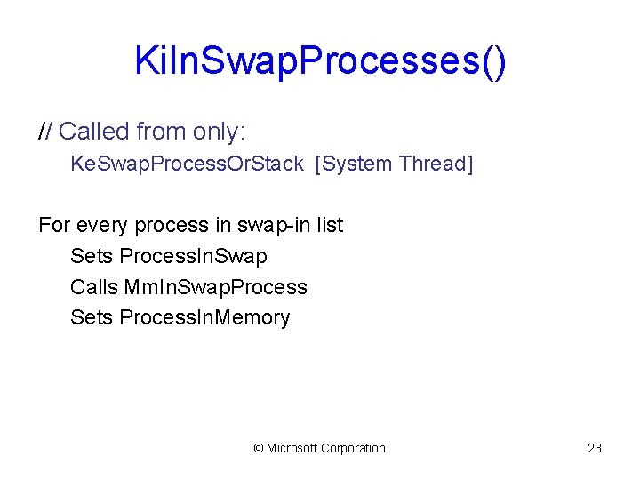 Ki. In. Swap. Processes() // Called from only: Ke. Swap. Process. Or. Stack [System