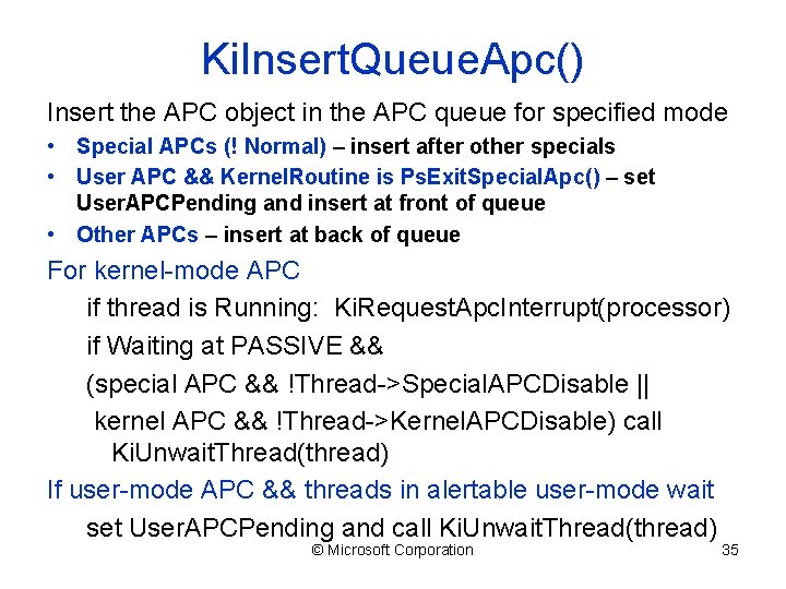 Ki. Insert. Queue. Apc() Insert the APC object in the APC queue for specified