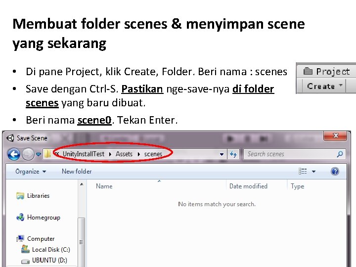 Membuat folder scenes & menyimpan scene yang sekarang • Di pane Project, klik Create,