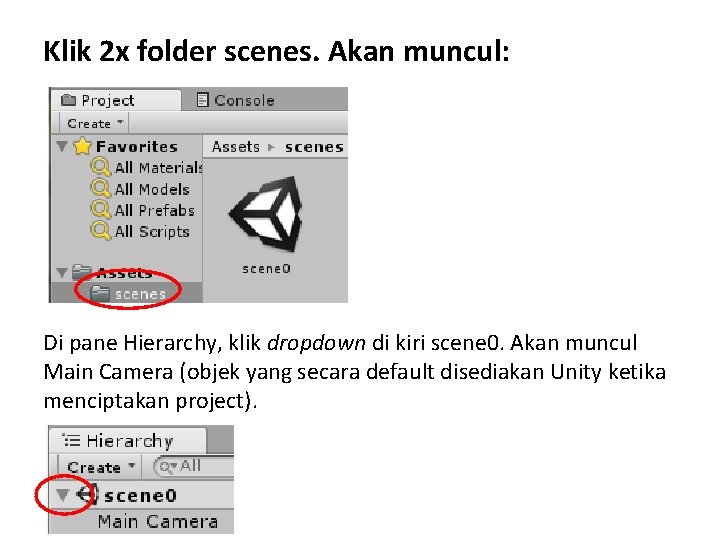 Klik 2 x folder scenes. Akan muncul: Di pane Hierarchy, klik dropdown di kiri