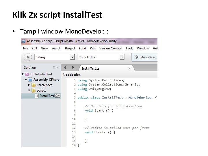 Klik 2 x script Install. Test • Tampil window Mono. Develop : 