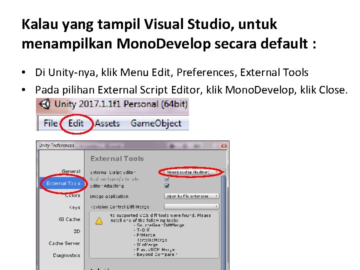 Kalau yang tampil Visual Studio, untuk menampilkan Mono. Develop secara default : • Di