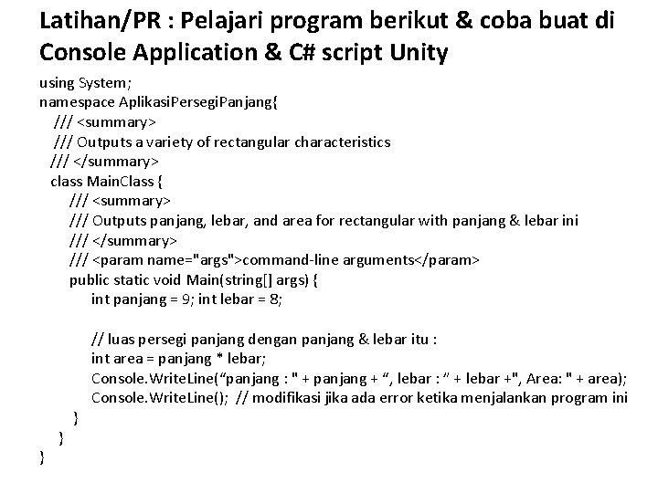 Latihan/PR : Pelajari program berikut & coba buat di Console Application & C# script