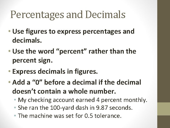 Percentages and Decimals • Use figures to express percentages and decimals. • Use the Percentages and Decimals • Use figures to express percentages and decimals. • Use the