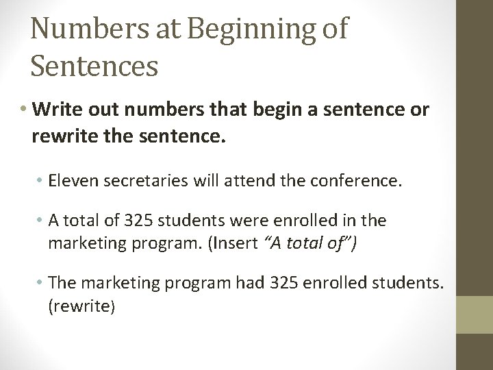 Numbers at Beginning of Sentences • Write out numbers that begin a sentence or Numbers at Beginning of Sentences • Write out numbers that begin a sentence or