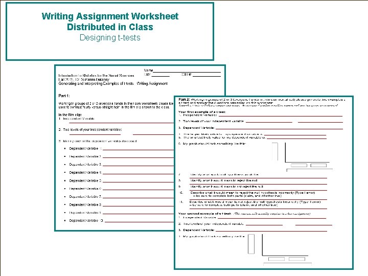 Writing Assignment Worksheet Distributed in Class Designing t-tests 