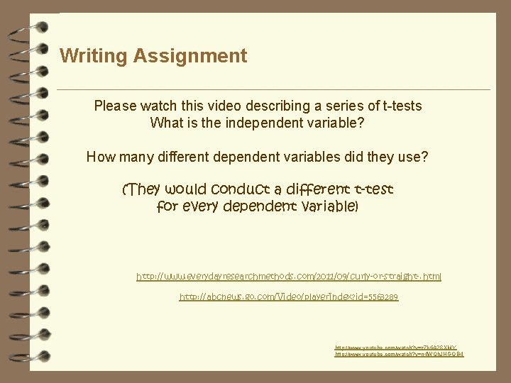 Writing Assignment Please watch this video describing a series of t-tests What is the