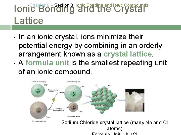 Chapter 6 – Section 3: Ionic Bonding and Ionic Compounds Ionic Bonding and the